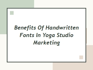 Handwritten Yoga Fonts: Benefits for Studio Marketing Success
