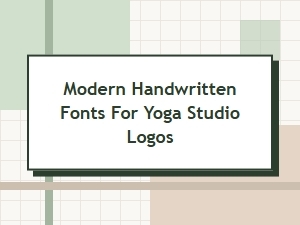 Modern Handwritten Fonts for Yoga Studio Logos | Top Picks 2024