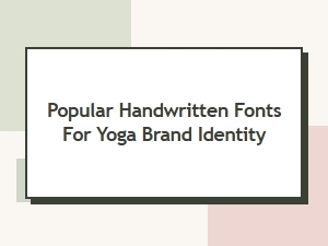 Top Popular Handwritten Fonts for Yoga Brand Identity Design