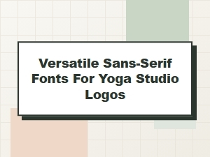 Versatile Sans-Serif Fonts for Yoga Studio Logos